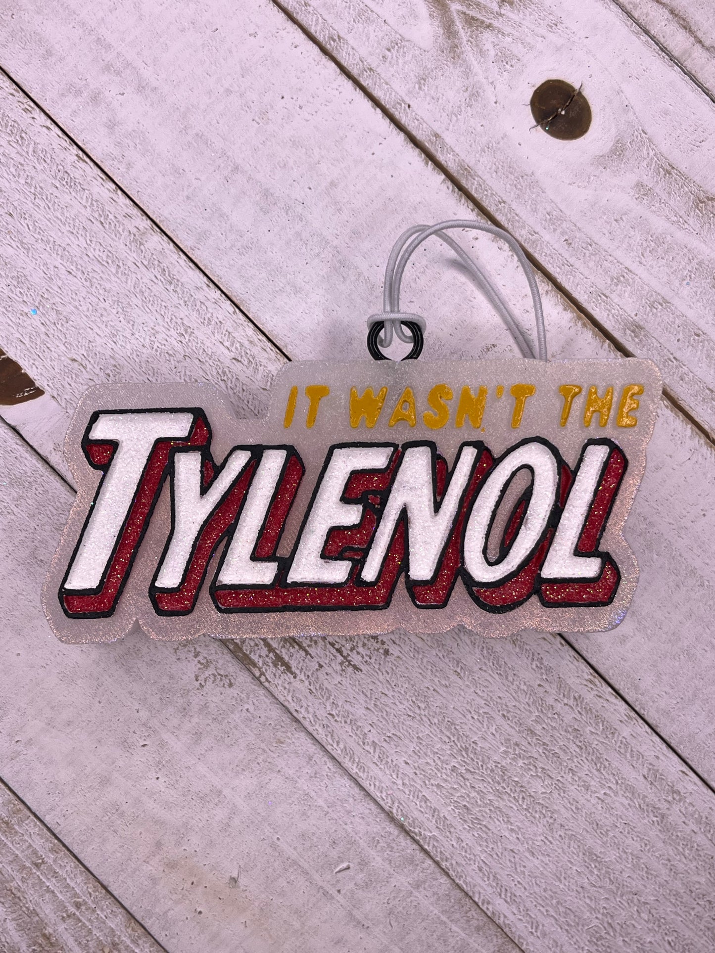 It Wasn't The Tylenol