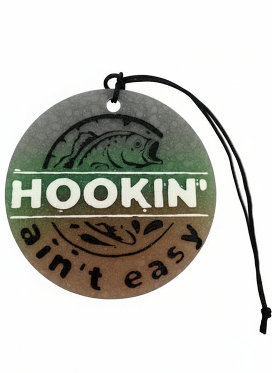 Hookin Ain't Easy Freshie